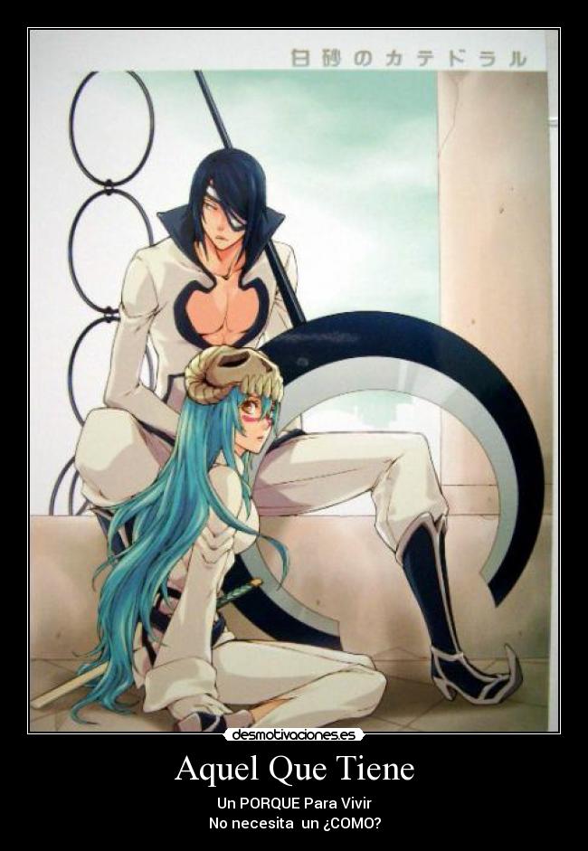 Aquel Que Tiene - Un PORQUE Para Vivir
No necesita un ¿COMO?