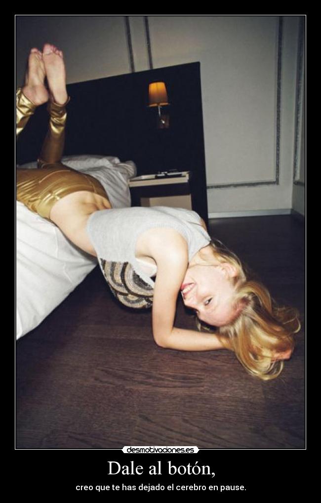 Dale al botón, - 