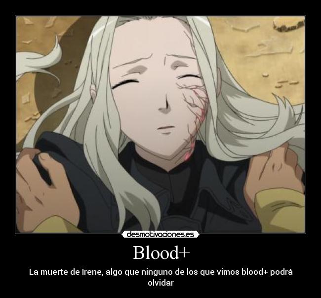 Blood+ - La muerte de Irene, algo que ninguno de los que vimos blood+ podrá olvidar