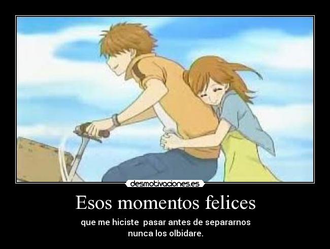 Esos momentos felices -