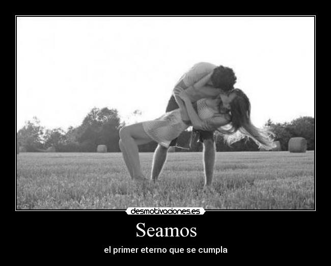 Seamos - el primer eterno que se cumpla