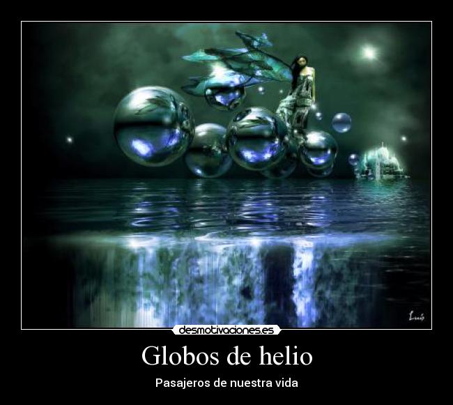 Globos de helio - Pasajeros de nuestra vida