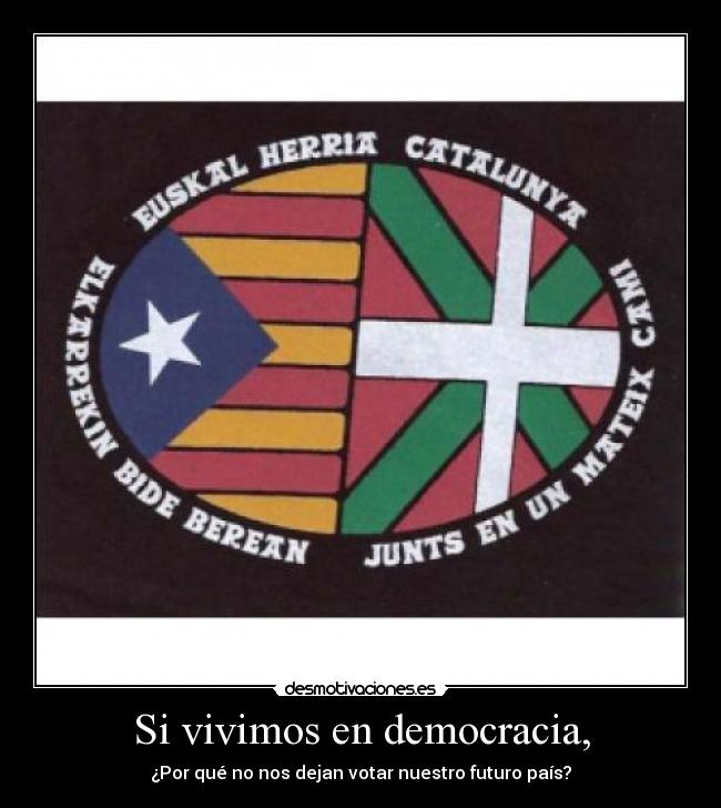 Si vivimos en democracia, -