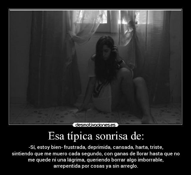 Esa típica sonrisa de: -