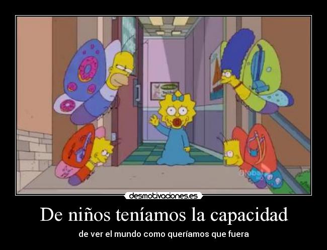 De niños teníamos la capacidad - 