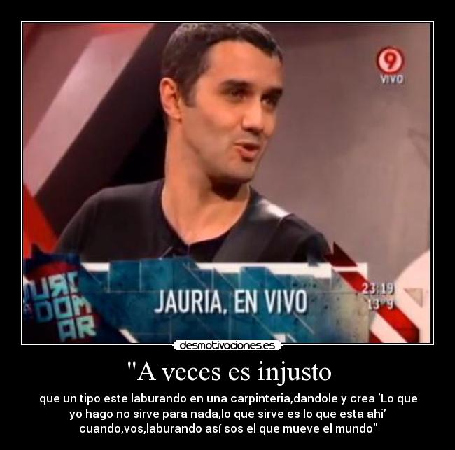 A veces es injusto -