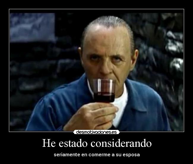 He estado considerando -