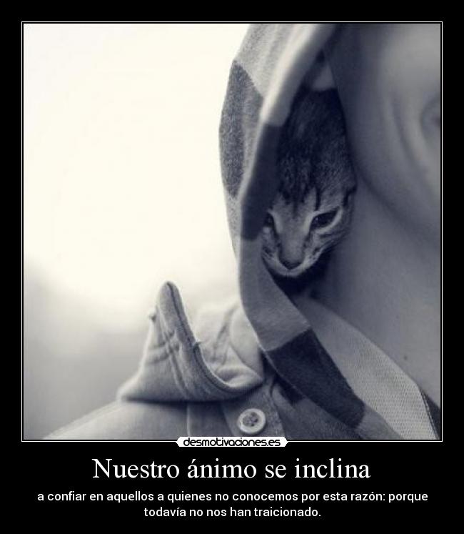 Nuestro ánimo se inclina -
