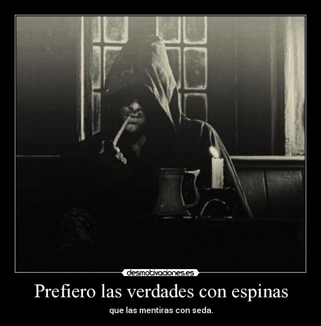 Prefiero las verdades con espinas -