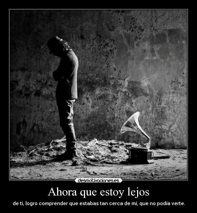 Ahora que estoy lejos - 