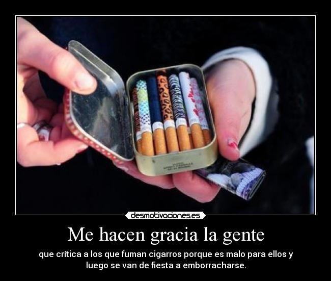 Me hacen gracia la gente -