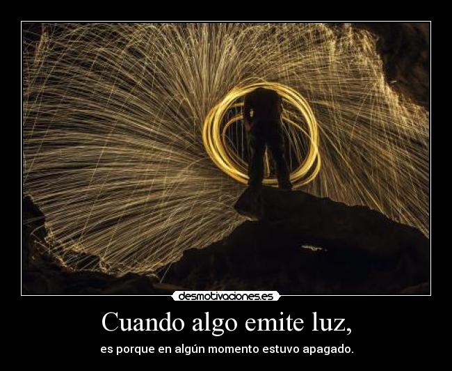 Cuando algo emite luz, - 
