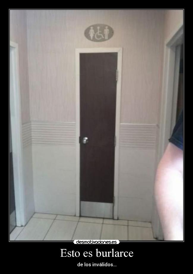Esto es burlarce - de los inválidos...