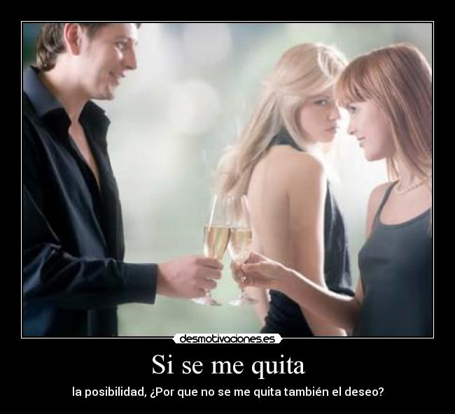 Si se me quita -