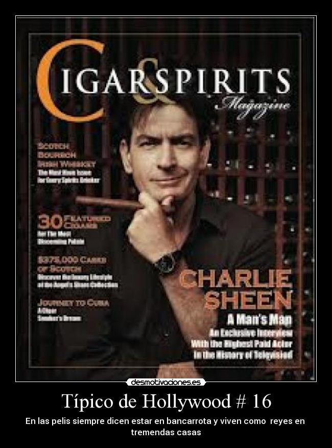 Típico de Hollywood # 16 - En las pelis siempre dicen estar en bancarrota y viven como reyes en
tremendas casas