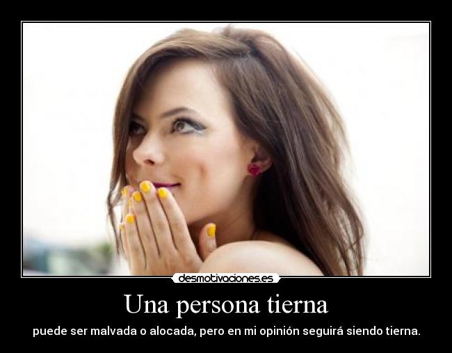 Una persona tierna -