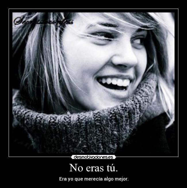No eras tú. - 