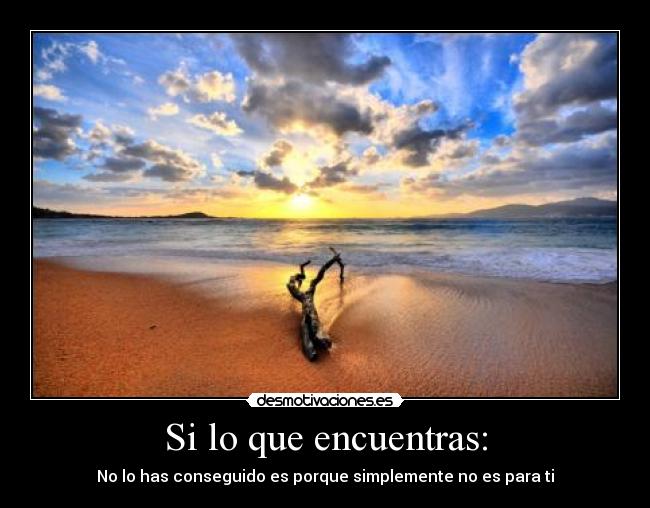 carteles siloqueencuentras desmotivaciones