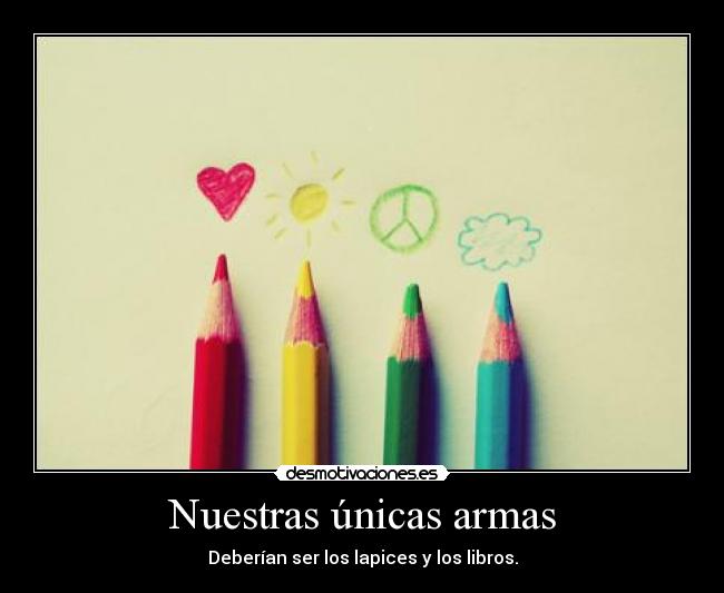 carteles unica forma acabar con violencia educacion masmela presidenta soy suave desmotivaciones