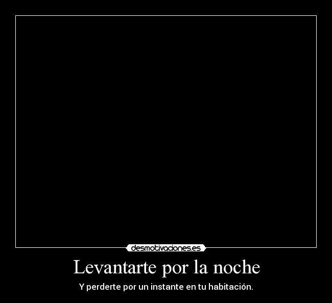 Levantarte por la noche - 
