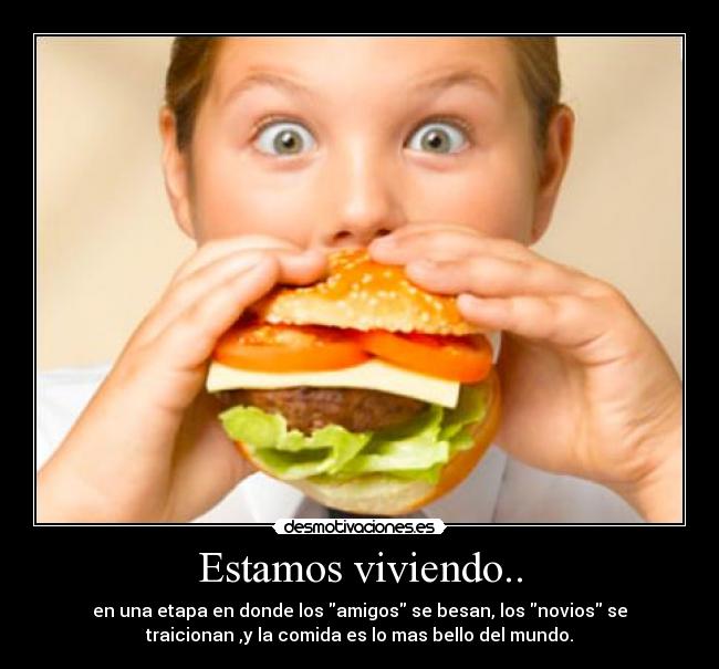 Estamos viviendo.. -