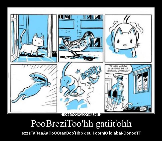 PooBreziToohh gatiitohh - ezzzTaRaaAa lloOOranDooHh xk su 1cornIO lo abaNDonooTT