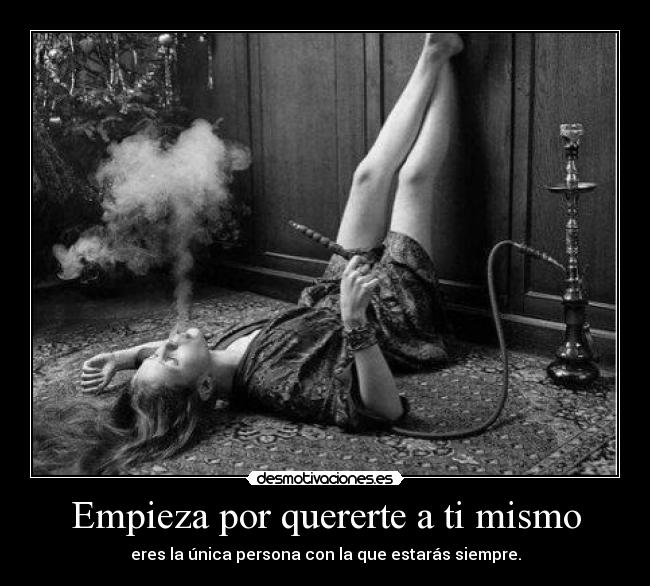 Empieza por quererte a ti mismo -