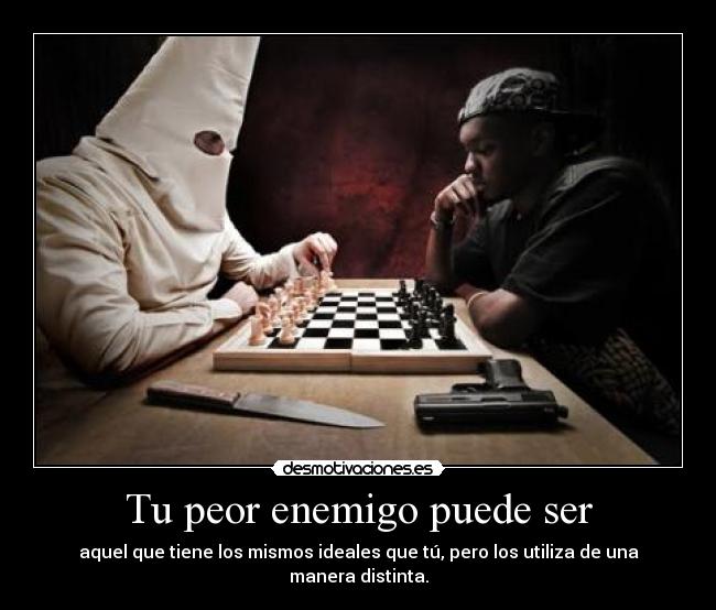 Tu peor enemigo puede ser -