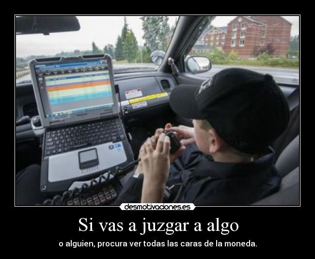 Si vas a juzgar a algo - 