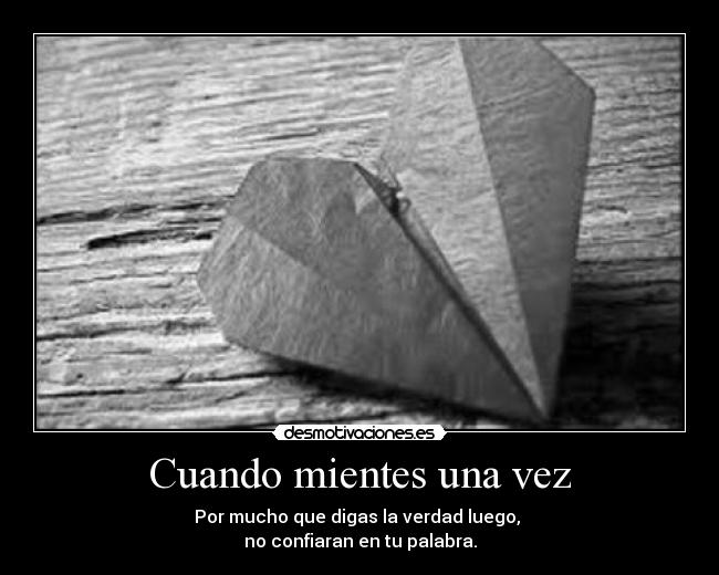 Cuando mientes una vez -