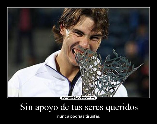 Sin apoyo de tus seres queridos - 