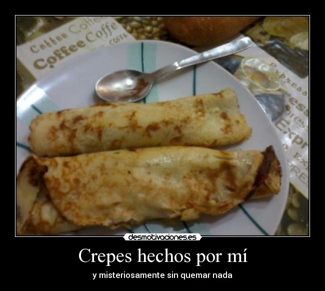 Crepes hechos por mí - y misteriosamente sin quemar nada