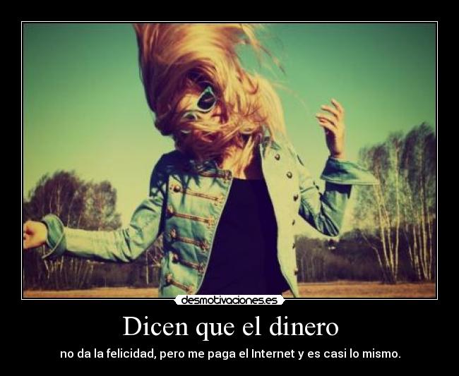 Dicen que el dinero -