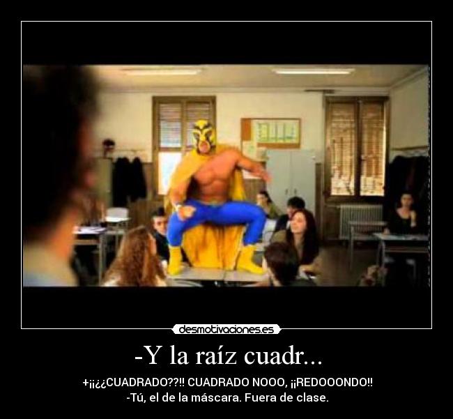 -Y la raíz cuadr... - 