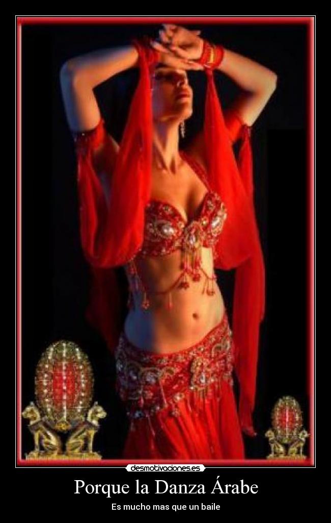 Porque la Danza Árabe - Es mucho mas que un baile♥