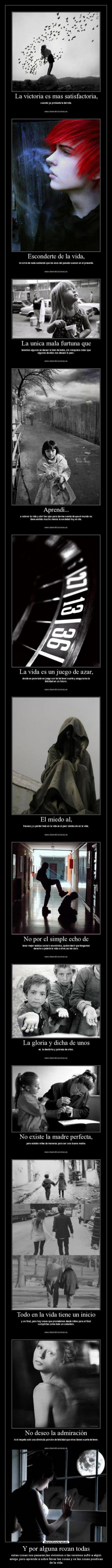 Y por alguna rozan todas -