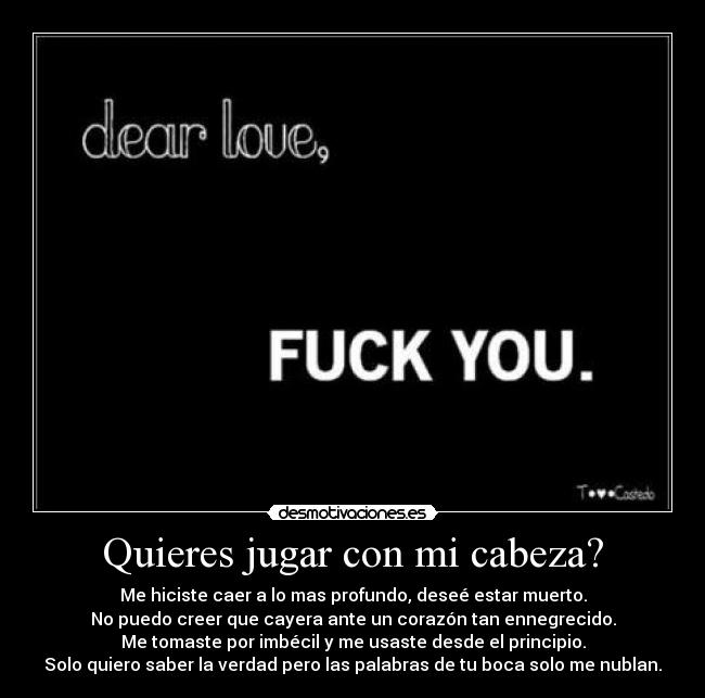 Quieres jugar con mi cabeza? - 