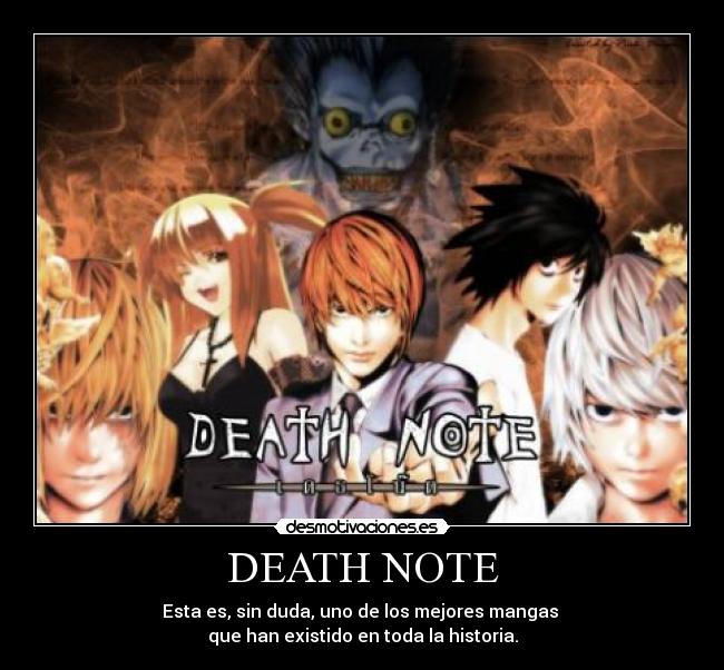 DEATH NOTE - Esta es, sin duda, uno de los mejores mangas
que han existido en toda la historia.
