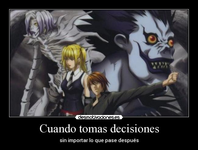 Cuando tomas decisiones -