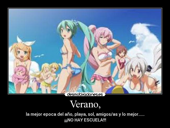 Verano, -