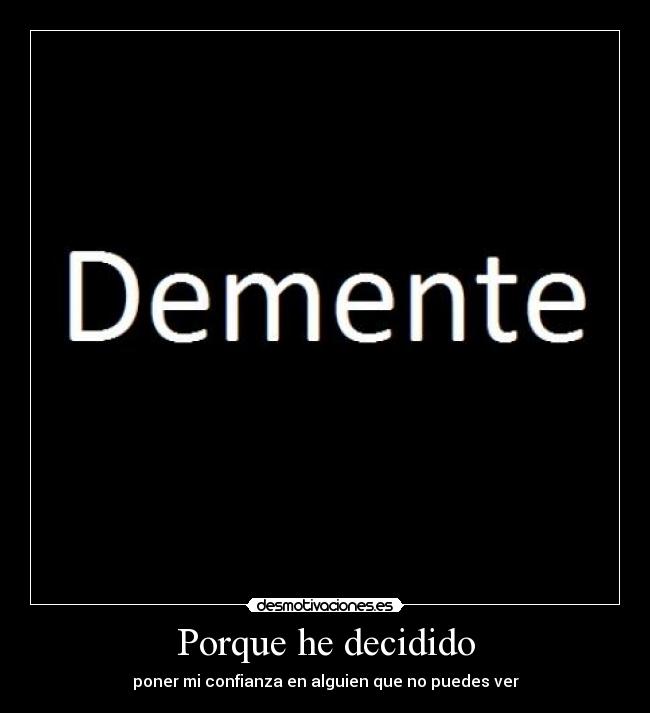 Porque he decidido -