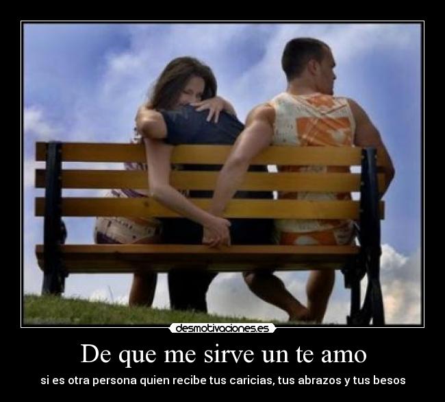 De que me sirve un te amo - 
