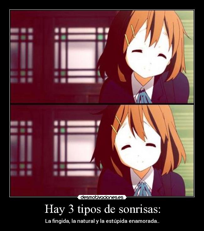 Hay 3 tipos de sonrisas: -