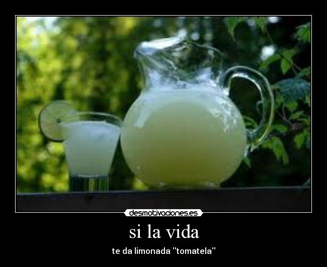 si la vida -