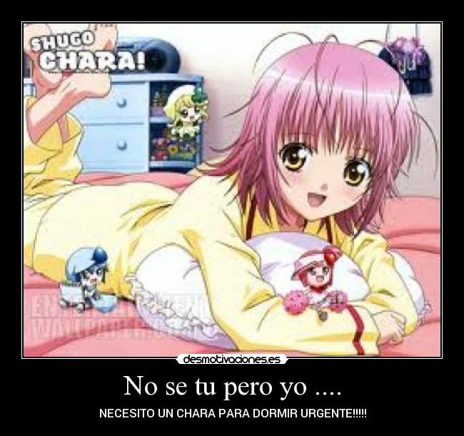 carteles shugo chara chara para dormir que necesito desmotivaciones