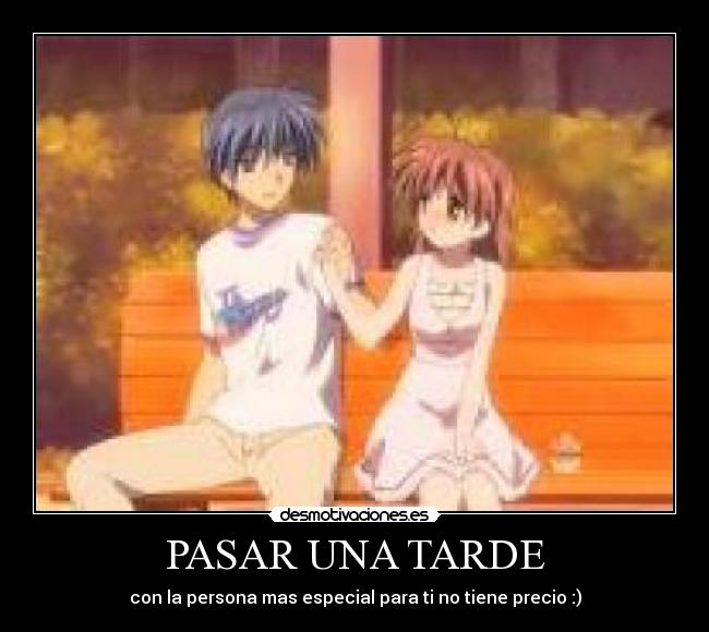 PASAR UNA TARDE - con la persona mas especial para ti no tiene precio :)