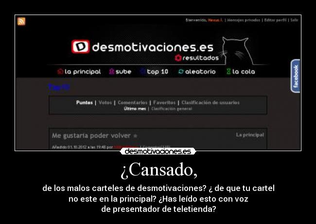 ¿Cansado, -