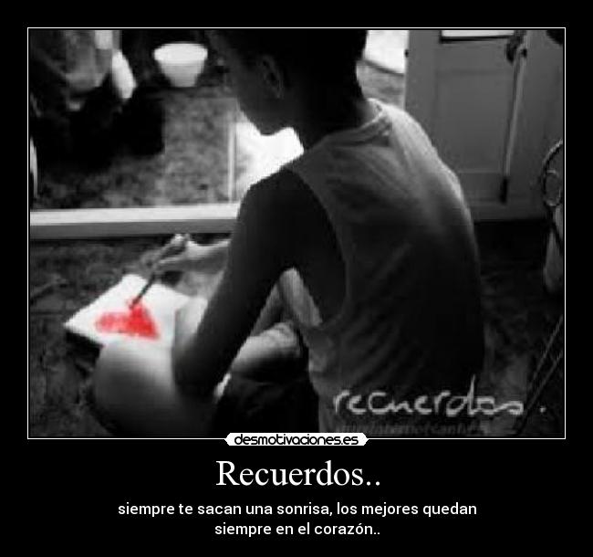 Recuerdos.. -