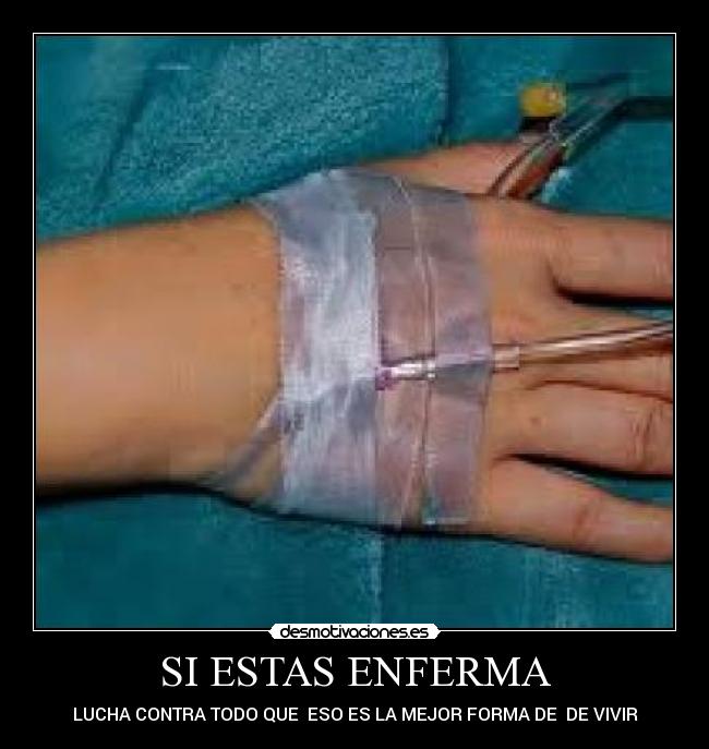 SI ESTAS ENFERMA -