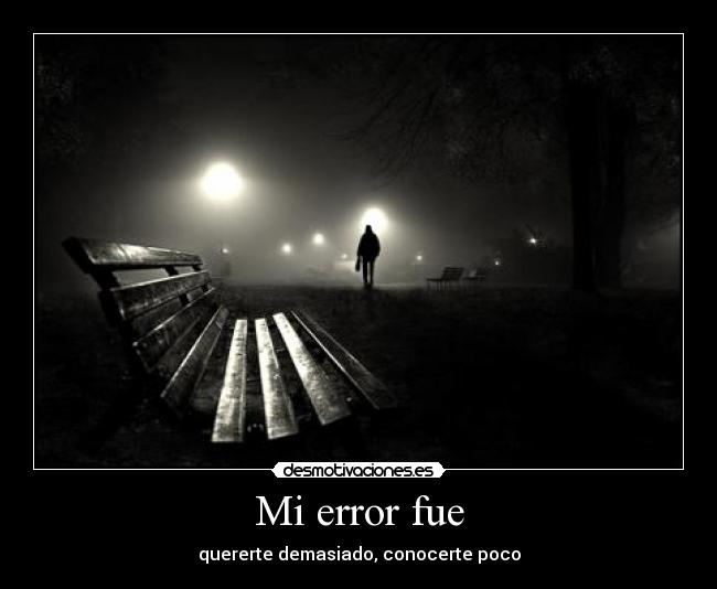 Mi error fue -